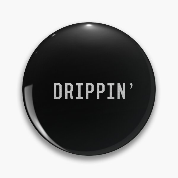Item preview, Drippin designed and sold by flippinsg.