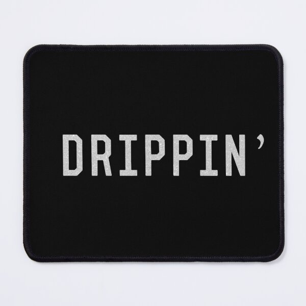 Item preview, Drippin designed and sold by flippinsg.