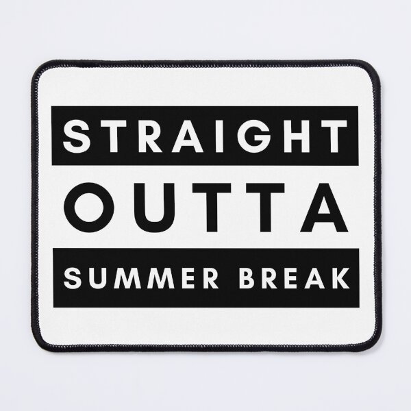 Item preview, Straight Outta Summer Break designed and sold by SwejdDesign.