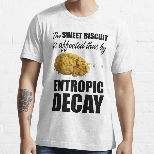 That’s the way the cookie crumbles Essential T-Shirt