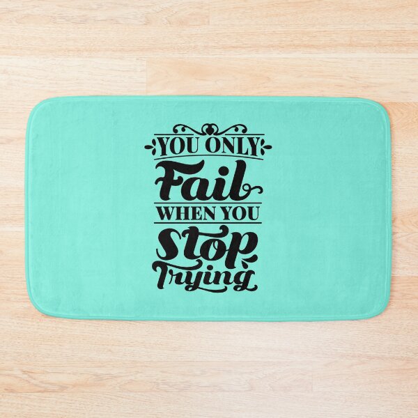 Item preview, You Only Fail When You Stop Trying designed and sold by Giro-design.