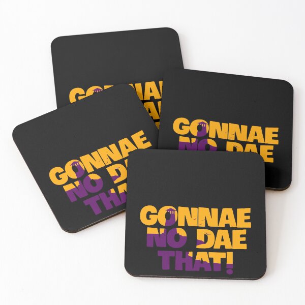Item preview, Gonnae No Dae That! designed and sold by ronin-cotton.