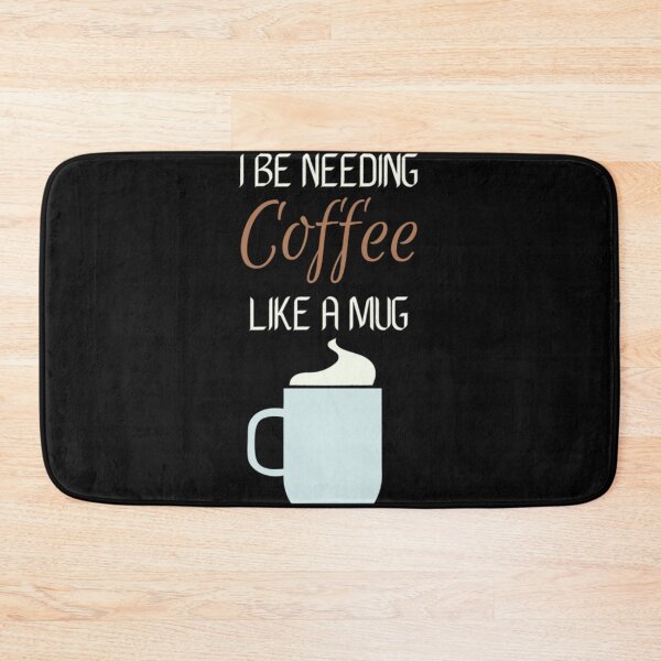 Item preview, I be needing coffee like a mug.   designed and sold by RoelGreen.