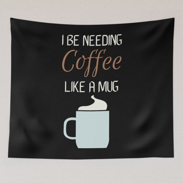 Item preview, I be needing coffee like a mug.   designed and sold by RoelGreen.