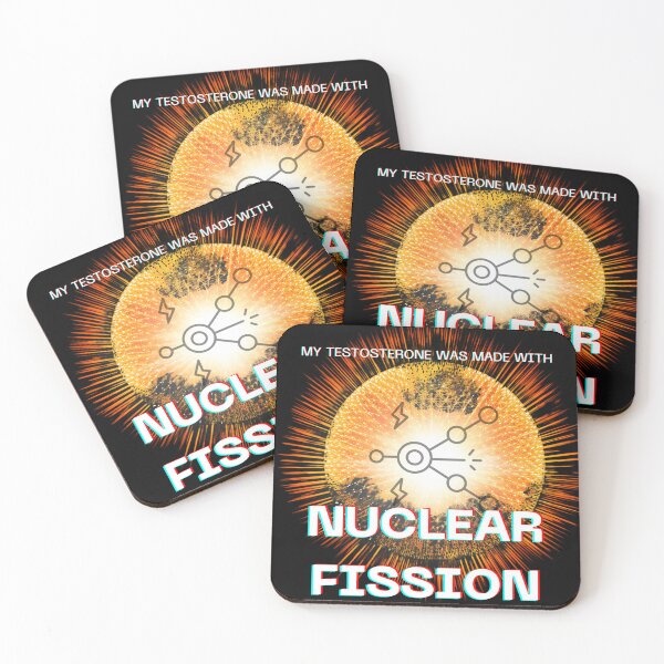 Item preview, My Testosterone Was Made With Nuclear Fission designed and sold by BBDos.