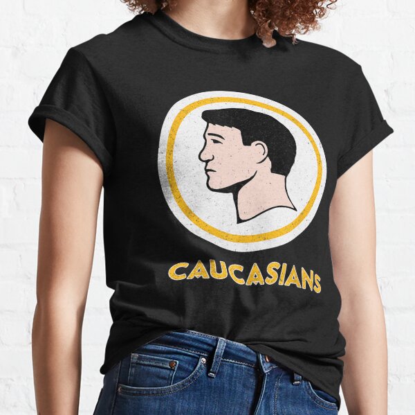 Caucasians T-Shirts for Sale