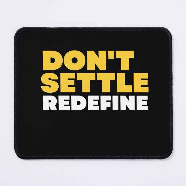 Item preview, Don´t settle-redefine designed and sold by TLC4ever.