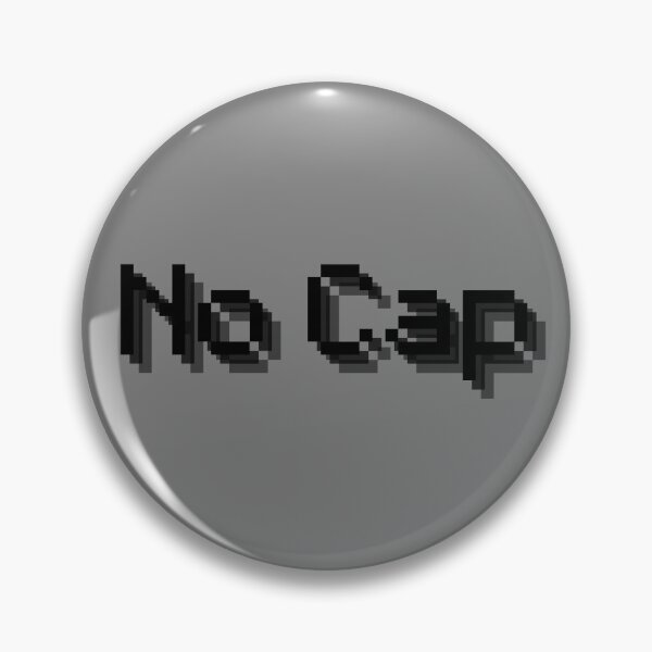 Item preview, No cap teen slang designed and sold by EmAlaver.
