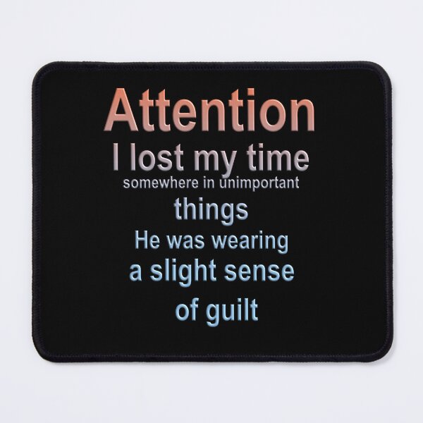 Item preview, Attention I lost my time, a slihht sense of guilt, Time Wasted designed and sold by Sunmoonlove.
