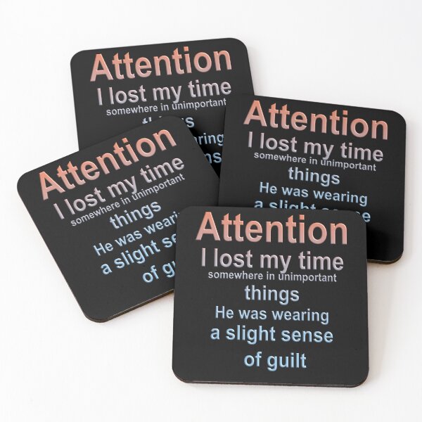 Item preview, Attention I lost my time, a slihht sense of guilt, Time Wasted designed and sold by Sunmoonlove.