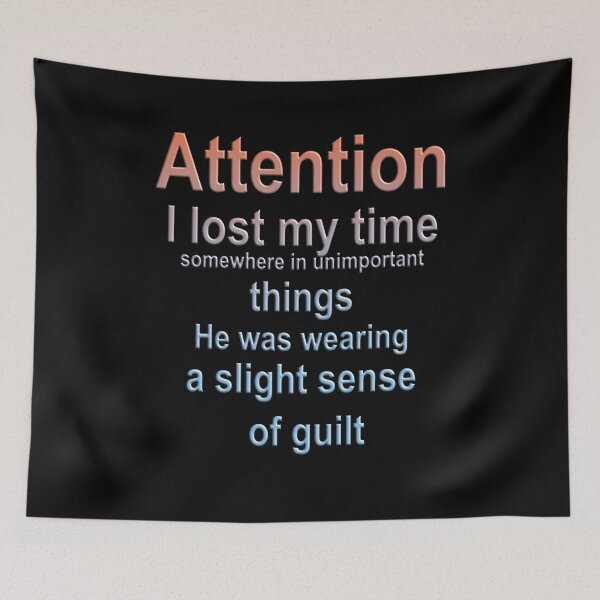 Item preview, Attention I lost my time, a slihht sense of guilt, Time Wasted designed and sold by Sunmoonlove.