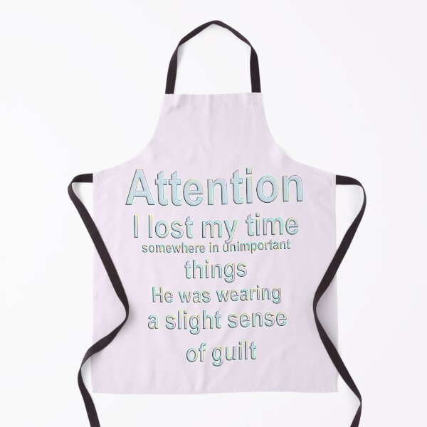 Item preview, Attention I lost my time, a slihht sense of guilt, Time Wasted designed and sold by Sunmoonlove.