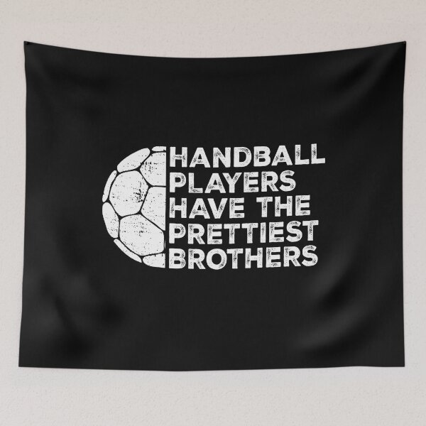 Item preview, Vintage Funny Handball Players Have The Prettiest Brothers | Handball Quotes designed and sold by Christina-grich.