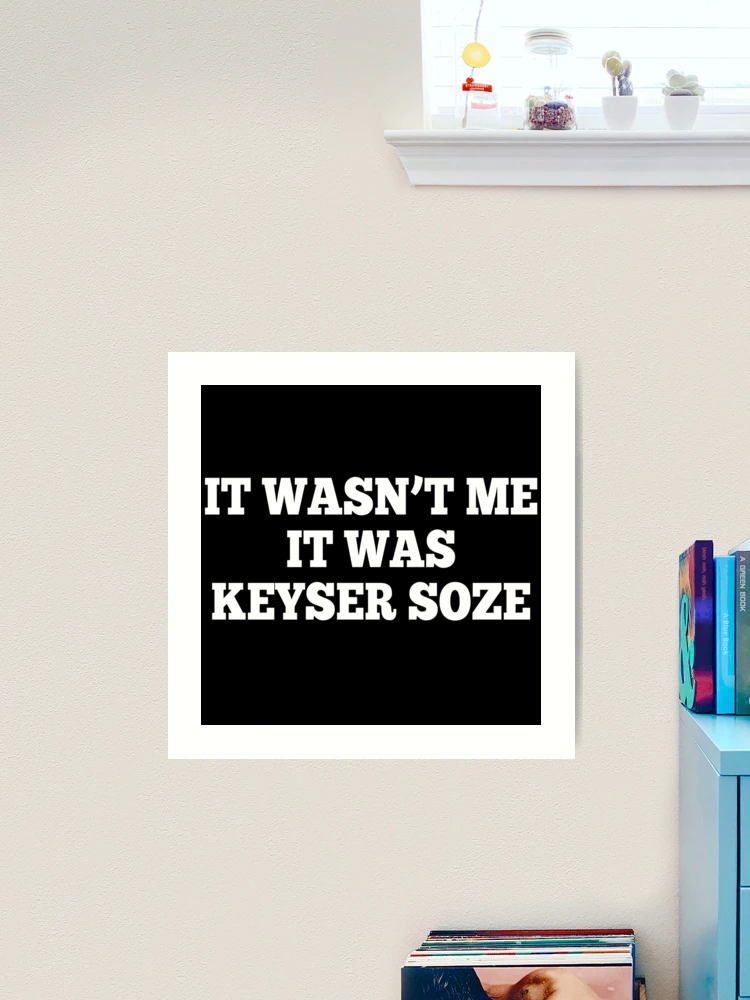 Keyser Soze Wall Art for Sale