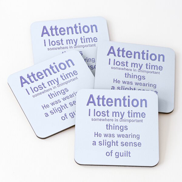 Item preview, Attention I lost my time, a slihht sense of guilt, Time Wasted designed and sold by Sunmoonlove.