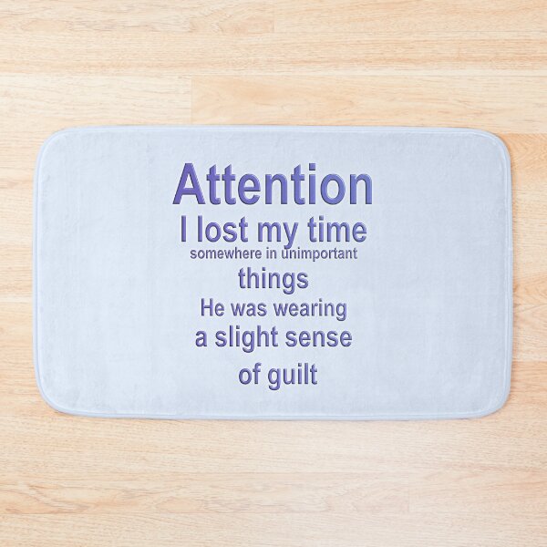 Item preview, Attention I lost my time, a slihht sense of guilt, Time Wasted designed and sold by Sunmoonlove.