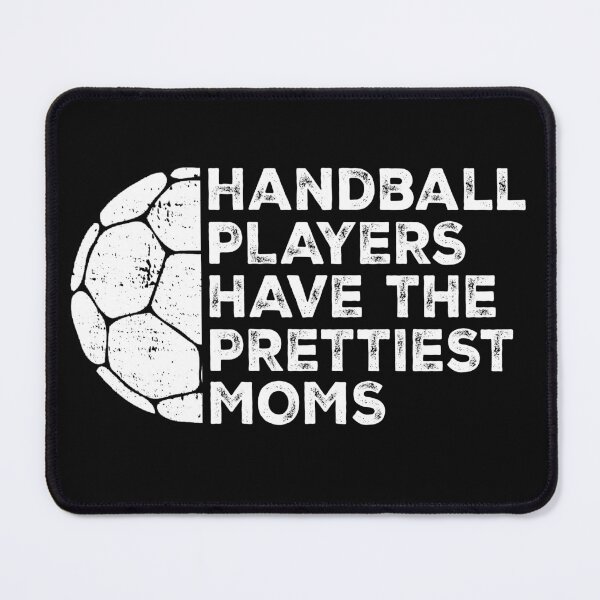 Item preview, Vintage Funny Handball Players Have The Prettiest Moms | Handball Quotes designed and sold by Christina-grich.