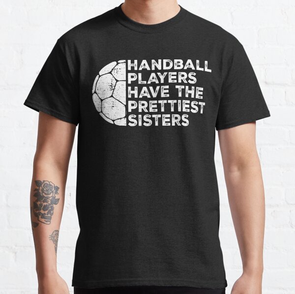 Item preview, Vintage Funny Handball Players Have The Prettiest Sisters | Handball Quotes | Sister Gift designed and sold by Christina-grich.