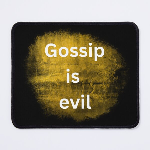 Item preview, Gossip is evil designed and sold by TLC4ever.