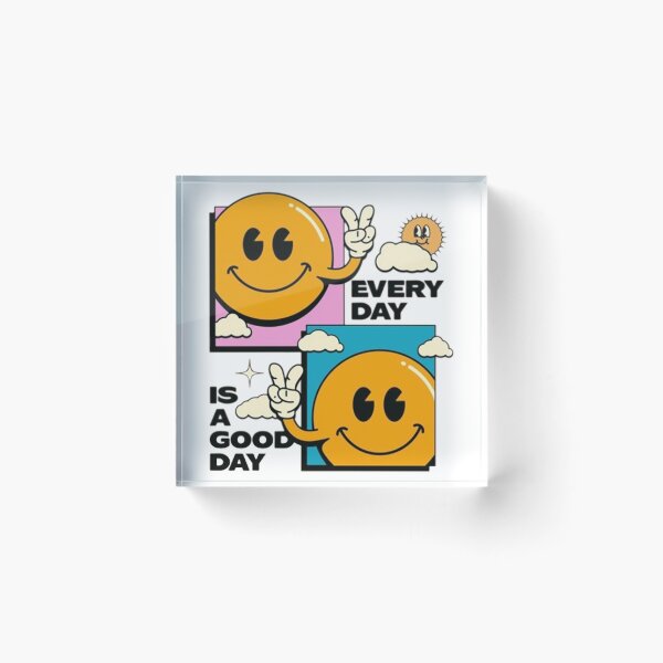 Item preview, Every day is a good day designed and sold by Stre1f.