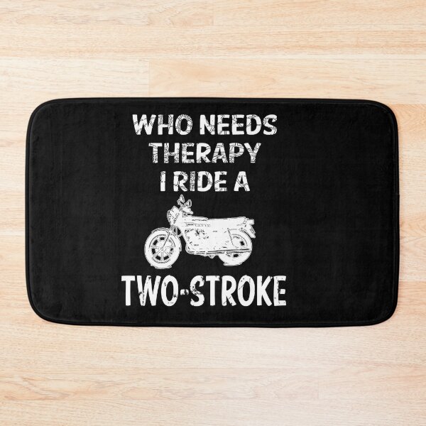 Item preview, WHO NEEDS THERAPY I RIDE A TWO STROKE designed and sold by ianearthcore.
