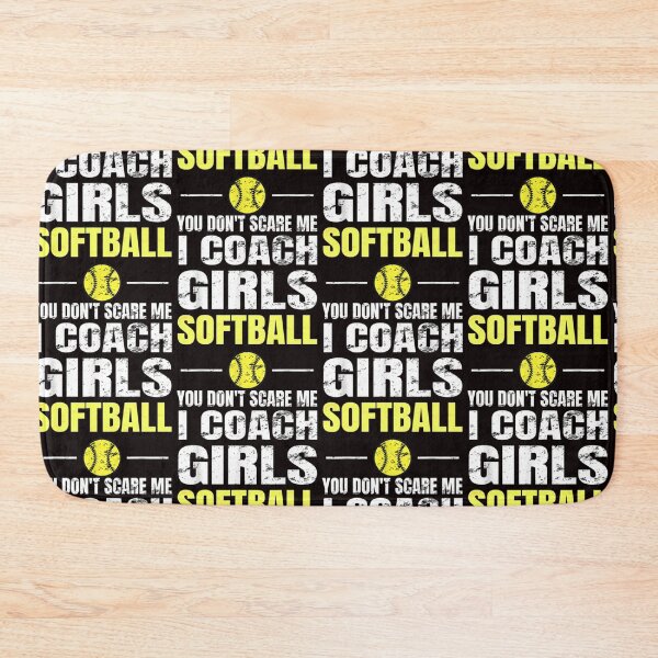 Item preview,  You Don't Scare Me I Coach Girls Softball Coaches designed and sold by MonserraParker.