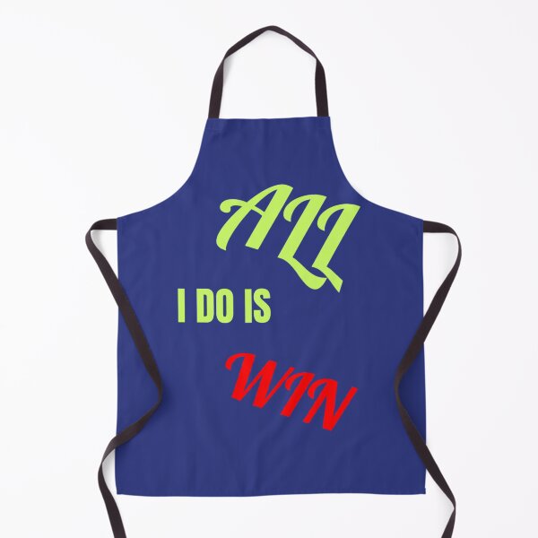 Item preview, ALL I DO IS WIN    designed and sold by Anshymilan.