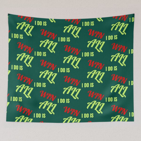 Item preview, ALL I DO IS WIN    designed and sold by Anshymilan.