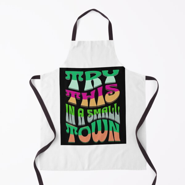 Item preview, try this in a small town designed and sold by Crapscouture.
