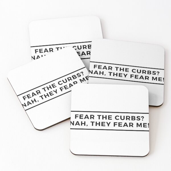 Item preview, Fear The Curbs? Nah They Fear Me designed and sold by Itsheartshop.