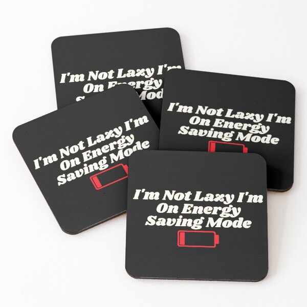 Item preview, I'm Not Lazy I'm On Energy Saving Mode designed and sold by MixArkArt.