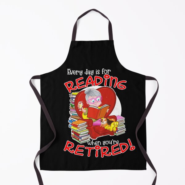 Item preview, Every Day is Reading Day When You're Retired! designed and sold by jimbairn.