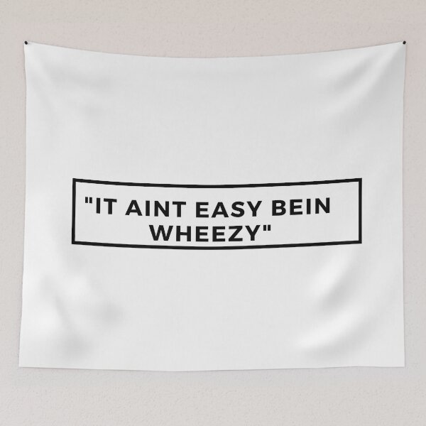 Item preview, It Aint Easy Bein Wheezy designed and sold by Itsheartshop.