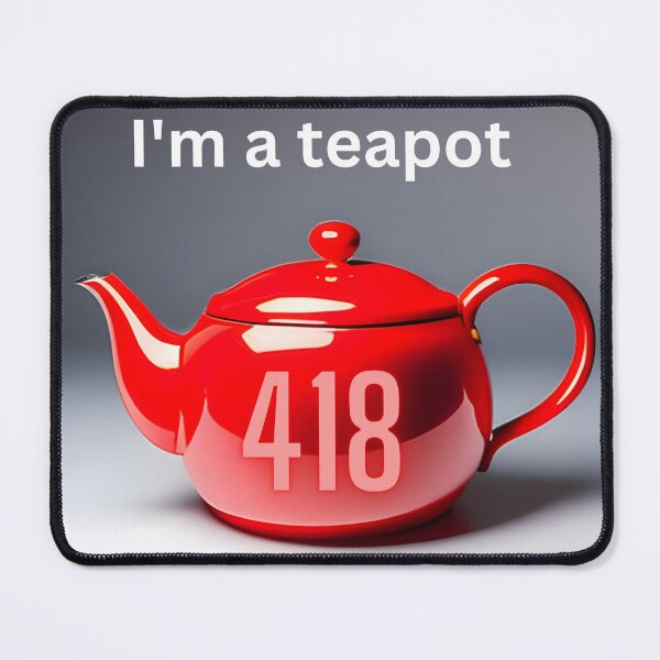 Item preview, Fun I'M A TEAPOT http response meme designed and sold by Andrew Johnys.
