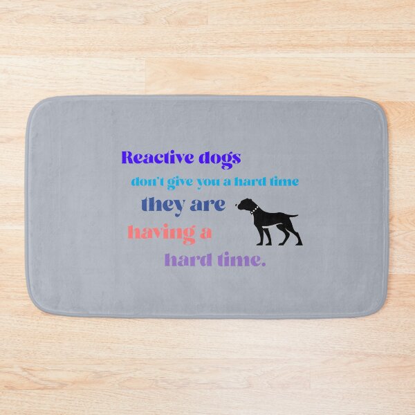 Item preview, Reactive dogs have a hard time designed and sold by kookycomet.