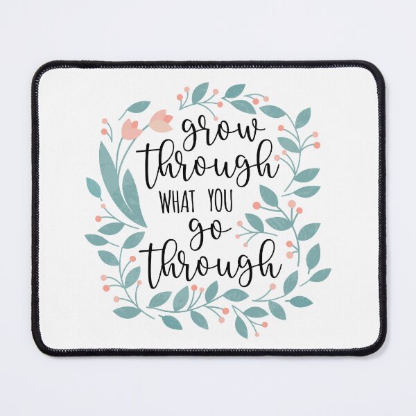 Item preview, Grow Through What You Go Through designed and sold by amazingjoy.