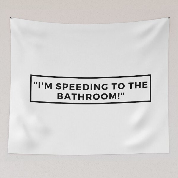 Item preview, I'm Speeding To The Bathroom designed and sold by Itsheartshop.