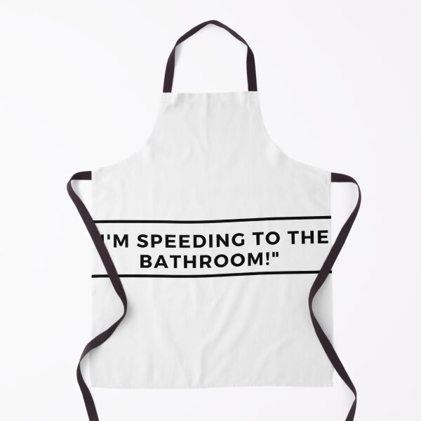 Item preview, I'm Speeding To The Bathroom designed and sold by Itsheartshop.