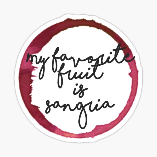 meine Lieblingsfrucht ist Sangria (Wein) Sticker