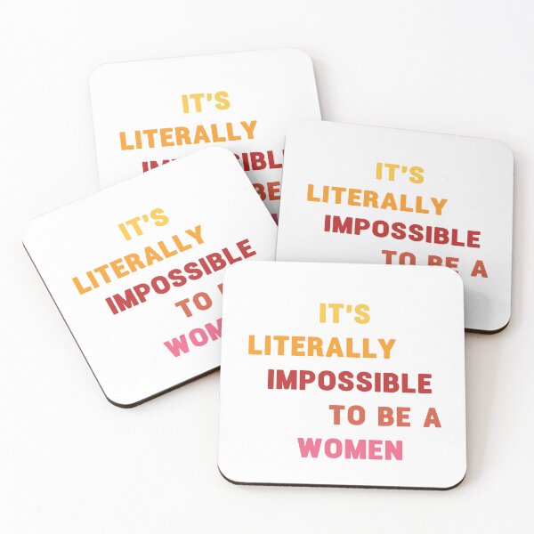 Item preview, It is literally impossible to be a woman 8 designed and sold by vishalraifx.