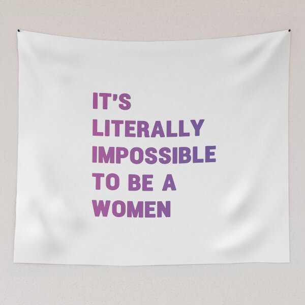 Item preview, It is literally impossible to be a woman 13 designed and sold by vishalraifx.