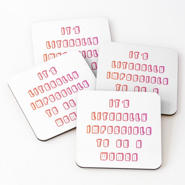 Item preview, It is literally impossible to be a woman 14 designed and sold by vishalraifx.