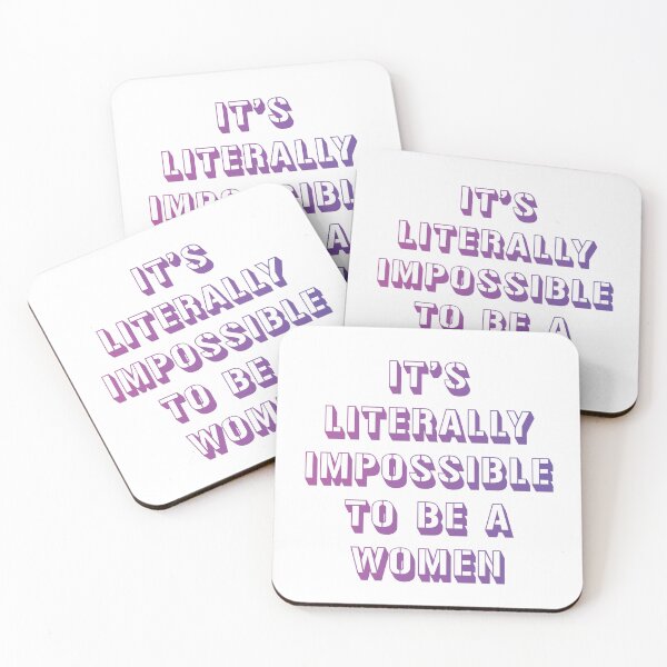 Item preview, It is literally impossible to be a woman 16 designed and sold by vishalraifx.