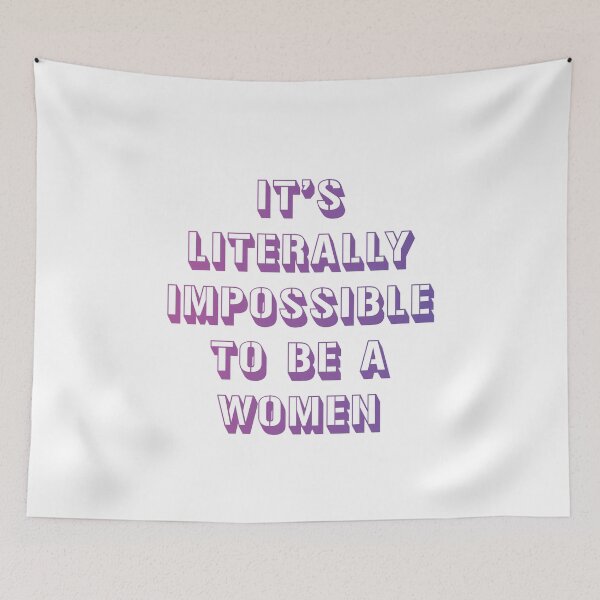 Item preview, It is literally impossible to be a woman 16 designed and sold by vishalraifx.