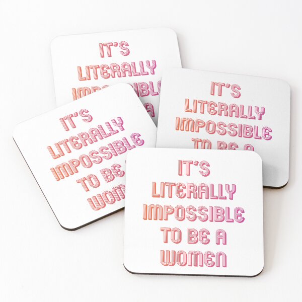 Item preview, It is literally impossible to be a woman 17 designed and sold by vishalraifx.