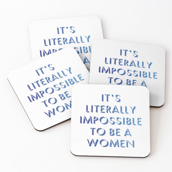 Item preview, It is literally impossible to be a woman 19 designed and sold by vishalraifx.