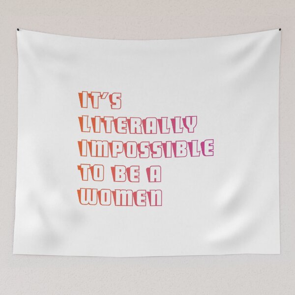 Item preview,  It is literally impossible to be a woman 20 designed and sold by vishalraifx.