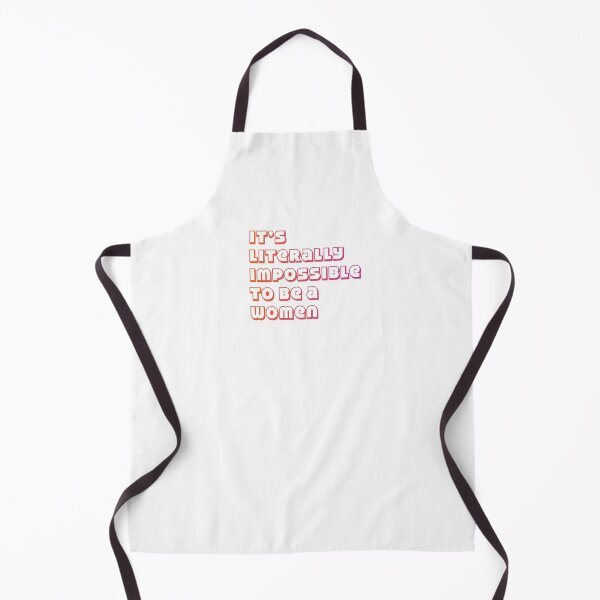 Item preview, It is literally impossible to be a woman 21 designed and sold by vishalraifx.