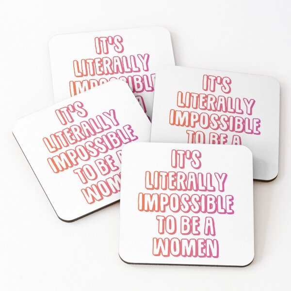 Item preview, It is literally impossible to be a woman 22 designed and sold by vishalraifx.