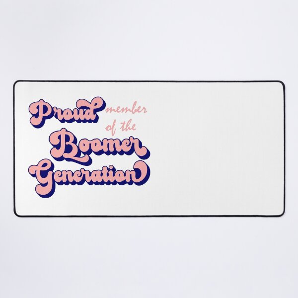 Item preview, Proud Member of the Boomer Generation designed and sold by MimsTees.